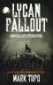 [Lycan Fallout 04] • Immortality's Touchstone